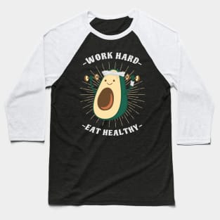 Work Hard, Eat Healthy Baseball T-Shirt